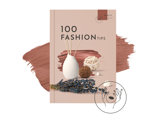 100 Fashion Tips: How to look and feel amazing